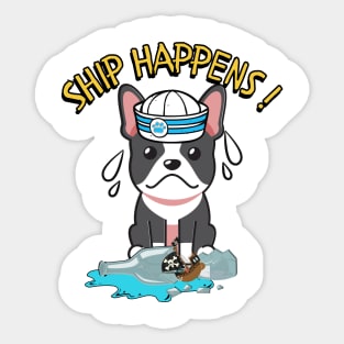 Funny French Bulldog Ship Happens Pun Sticker